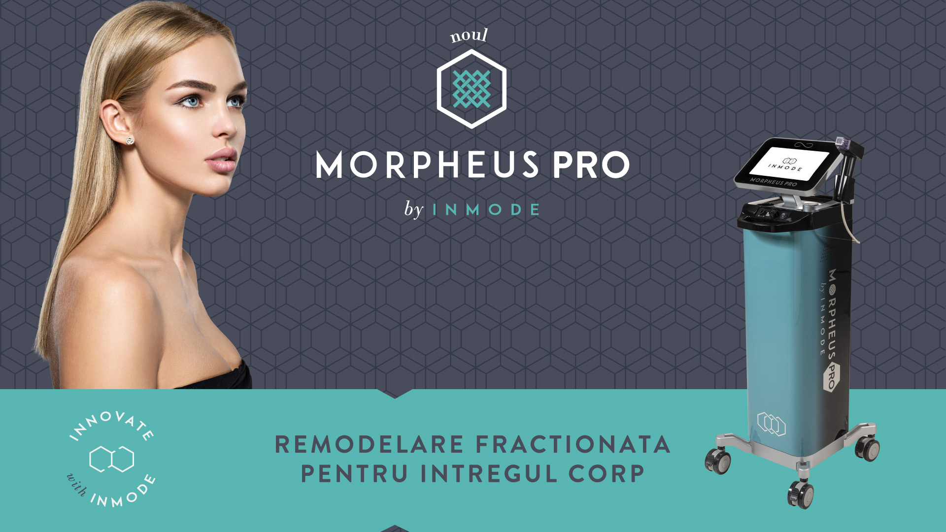 Morpheus PRO de la InMode este cea mai noua platforma de estetica-medicala pentru remodelarea fractionata a intregului corp din Romania